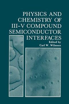 portada Physics and Chemistry of III-V Compound Semiconductor Interfaces (en Inglés)