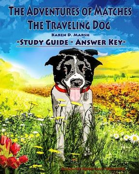 portada The Adventures of Matches the Traveling Dog Answer Key (en Inglés)