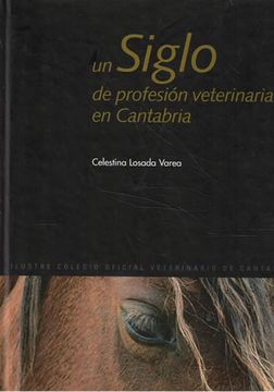 portada Un Siglo de Profesion Veterinaria en Cantabria