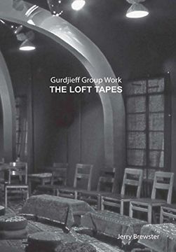 portada Gurdjieff Group Work the Loft Tapes (en Inglés)