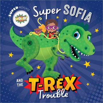 portada Super Sofia and the T. Rex Trouble (in English)
