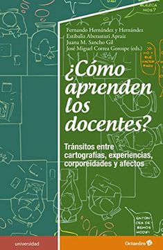 portada Cómo Aprenden los Docentes? Tránsitos Entre Cartografías, Experiencias, Corporeidades y Afectos (Universidad) (in Spanish)