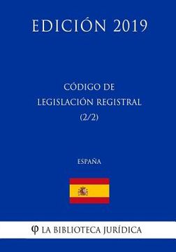 portada Código de Legislación Registral (2/2) (España) (Edición 2019)