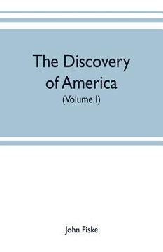 portada The discovery of America: With some Account of Ancient America and the Spanish Conquest (Volume I) (en Inglés)