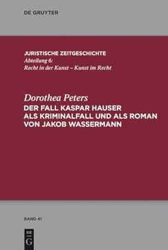 portada Der Fall Kaspar Hauser als Kriminalfall und als Roman von Jakob Wassermann (en Alemán)
