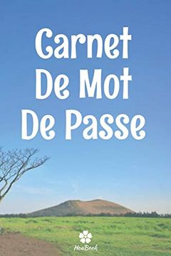 portada Carnet de mot de Passe: Un Carnet Parfait Pour Protéger Tous vos Noms D'utilisateur et Mots de Passe (en Francés)