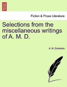portada selections from the miscellaneous writings of a. m. d. (en Inglés)
