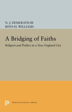 portada A Bridging of Faiths: Religion and Politics in a new England City (Studies in Church and State) (in English)