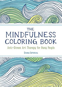 portada The Mindfulness Coloring Book: Anti-Stress Art Therapy for Busy People (The Mindfulness Coloring Series) (in English)