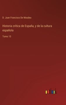 portada Historia crítica de España, y de la cultura española: Tomo 10