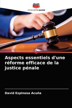 portada Aspects essentiels d'une réforme efficace de la justice pénale (in French)