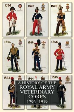 portada A History of the Royal Army Veterinary Corps 1796-1919 (en Inglés)