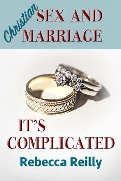 portada Christian Sex and Marriage: It's Complicated (in English)