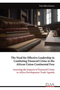 portada The Need for Effective Leadership in Combating Financial Crime in the African Union Continental Free (en Inglés)