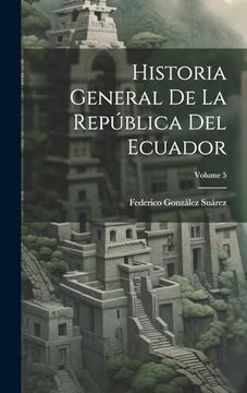 portada Historia General de la República del Ecuador; Volume 5