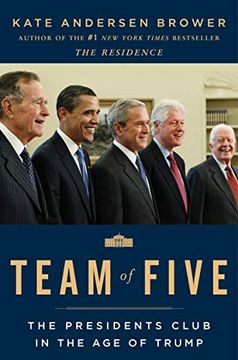 portada Team of Five: The Presidents Club in the age of Trump (en Inglés)