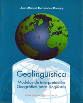 portada geolingüística : modelos de interpretación geográfica para lingüistas