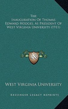 portada the inauguration of thomas edward hodges, as president of west virginia university (1911) (en Inglés)