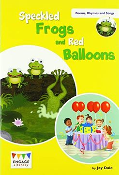 portada Speckled Frogs and red Balloons: Levels 6-8 (Engage Literacy Poems, Rhymes and Songs) (en Inglés)