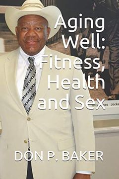 portada Aging Well: Fitness - Health - sex (en Inglés)