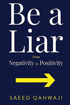 portada Be a Liar From Negativity to Positivity (en Inglés)