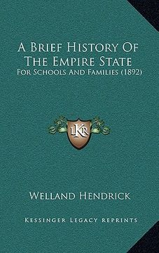 portada a brief history of the empire state: for schools and families (1892) (en Inglés)