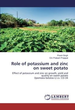 portada Role of potassium and zinc on sweet potato: Effect of potassium and zinc on growth, yield and quality on sweet potato (Ipomoea batatas L) cv. CO-34