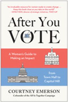 portada After you Vote: A Woman's Guide to Making an Impact, From Town Hall to Capitol Hill