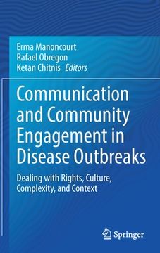 portada Communication and Community Engagement in Disease Outbreaks: Dealing With Rights, Culture, Complexity and Context (en Inglés)