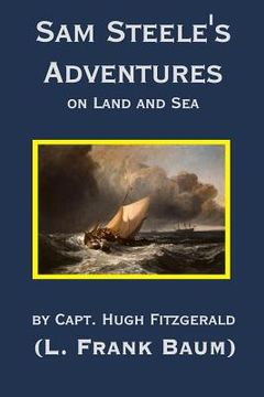 portada Sam Steele's Adventures on Land and Sea (en Inglés)