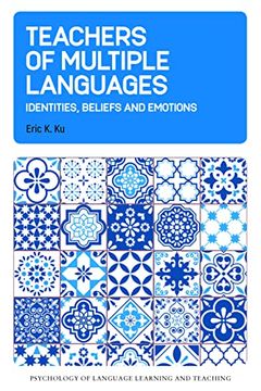 portada Teachers of Multiple Languages: Identities, Beliefs and Emotions (Psychology of Language Learning and Teaching, 20) (en Inglés)