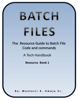 portada Batch File: The  Resource Guide to Batch File Code and commands