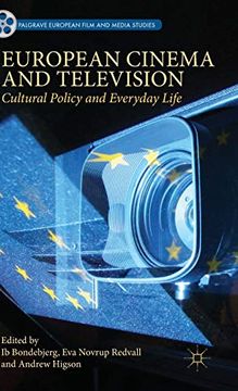 portada European Cinema and Television: Cultural Policy and Everyday Life (Palgrave European Film and Media Studies) 