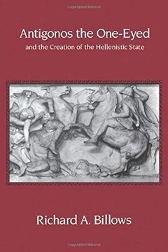 portada Antigonos the One-Eyed and the Creation of the Hellenistic State (en Inglés)