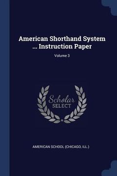 portada American Shorthand System ... Instruction Paper; Volume 3 (en Inglés)