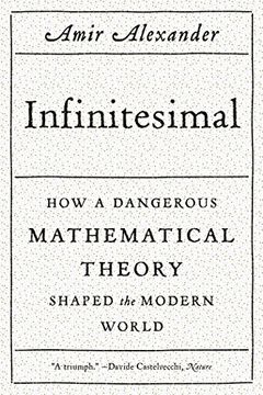 portada Infinitesimal: How a Dangerous Mathematical Theory Shaped the Modern World (en Inglés)