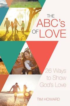 portada The ABC's of Love: 26 Ways to Show God's Love (en Inglés)