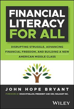 portada Financial Literacy for All: Disrupting Struggle, Advancing Financial Freedom, and Building a New American Middle Class (in English)