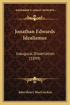 portada Jonathan Edwards Idealismus: Inaugural Dissertation (1899) (en Alemán)