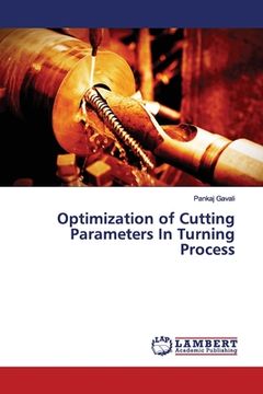 portada Optimization of Cutting Parameters In Turning Process (en Inglés)