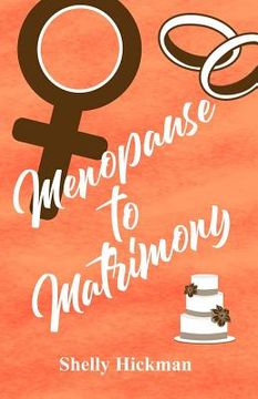 portada Menopause to Matrimony (in English)