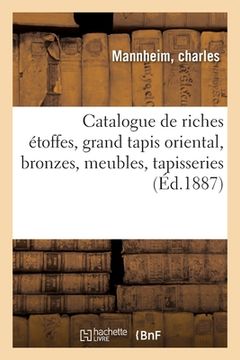 portada Catalogue de Riches Étoffes, Grand Tapis Oriental, Bronzes, Meubles, Tapisseries (en Francés)