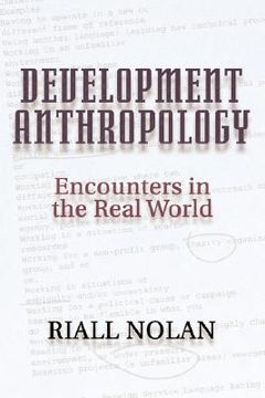 portada development anthropology: encounters in the real world (en Inglés)