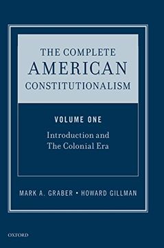 portada The Complete American Constitutionalism, Volume One: Introduction And The Colonial Era: 1 (en Inglés)