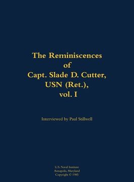 portada Reminiscences of Capt. Slade D. Cutter, USN (Ret.), vol. I (en Inglés)