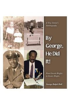 portada By George, He Did It!: A True Scholar's Autobiography (en Inglés)