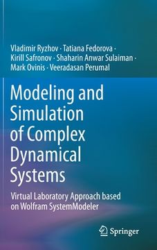 portada Modeling and Simulation of Complex Dynamical Systems: Virtual Laboratory Approach Based on Wolfram Systemmodeler (in English)