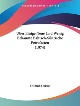 portada Uber Einige Neue Und Wenig Bekannte Baltisch-Silurische Petrefacten (1874) (in German)