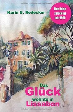 portada Das Glück Wohnte in Lissabon (en Alemán)