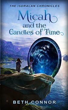 portada Micah and the Candles of Time: The Isdralan Chronicles (en Inglés)